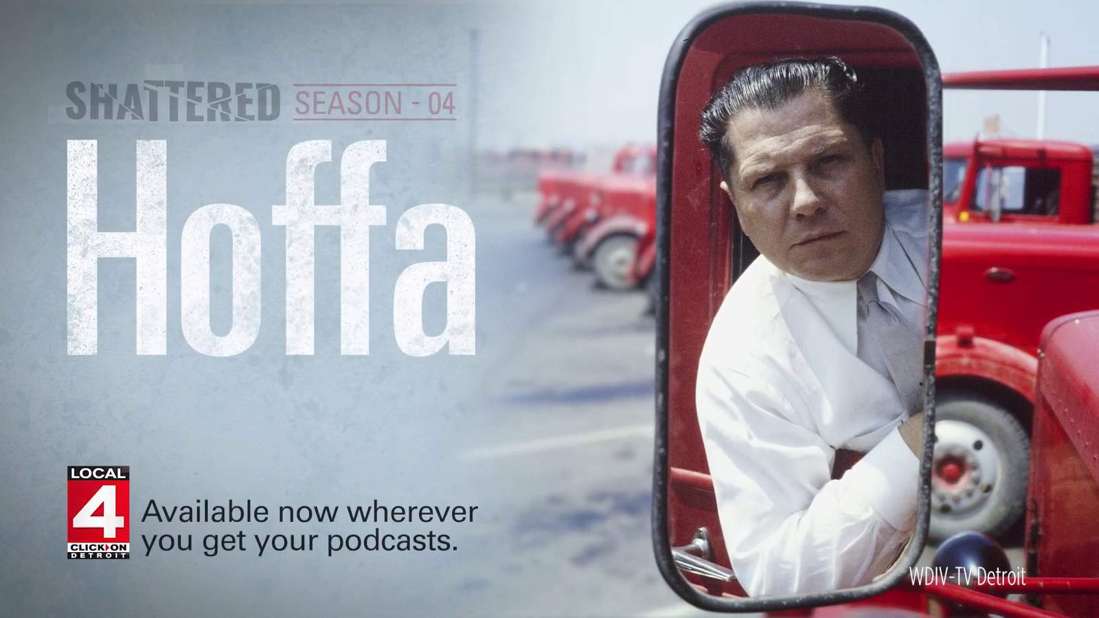Rise and fall of Jimmy Hoffa: Listen to all of ‘Shattered’ podcast Season 4 now