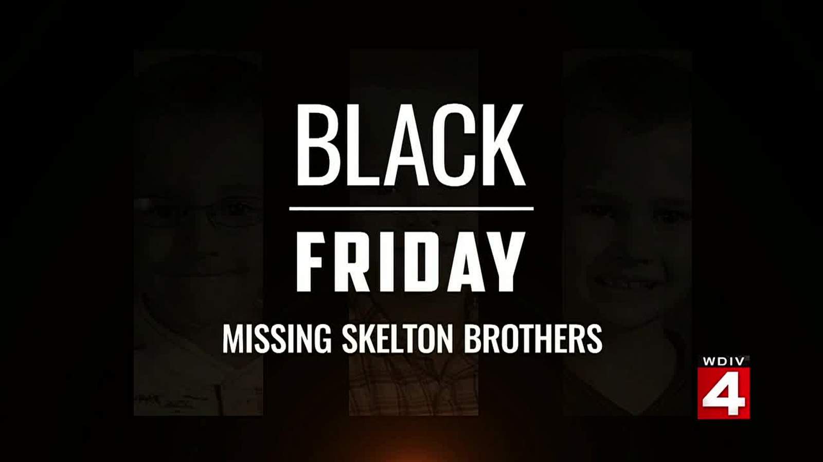Black Friday: Missing Skelton Brothers